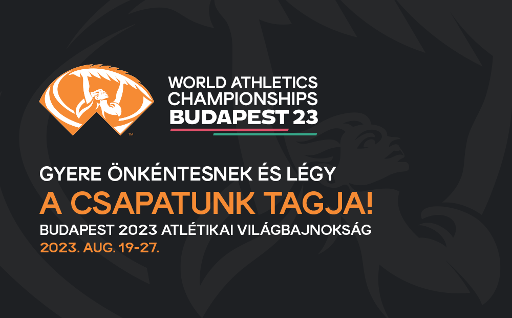 Elindult a 2023 as budapesti atlétikai világbajnokság ÖNKÉNTES toborzása 2