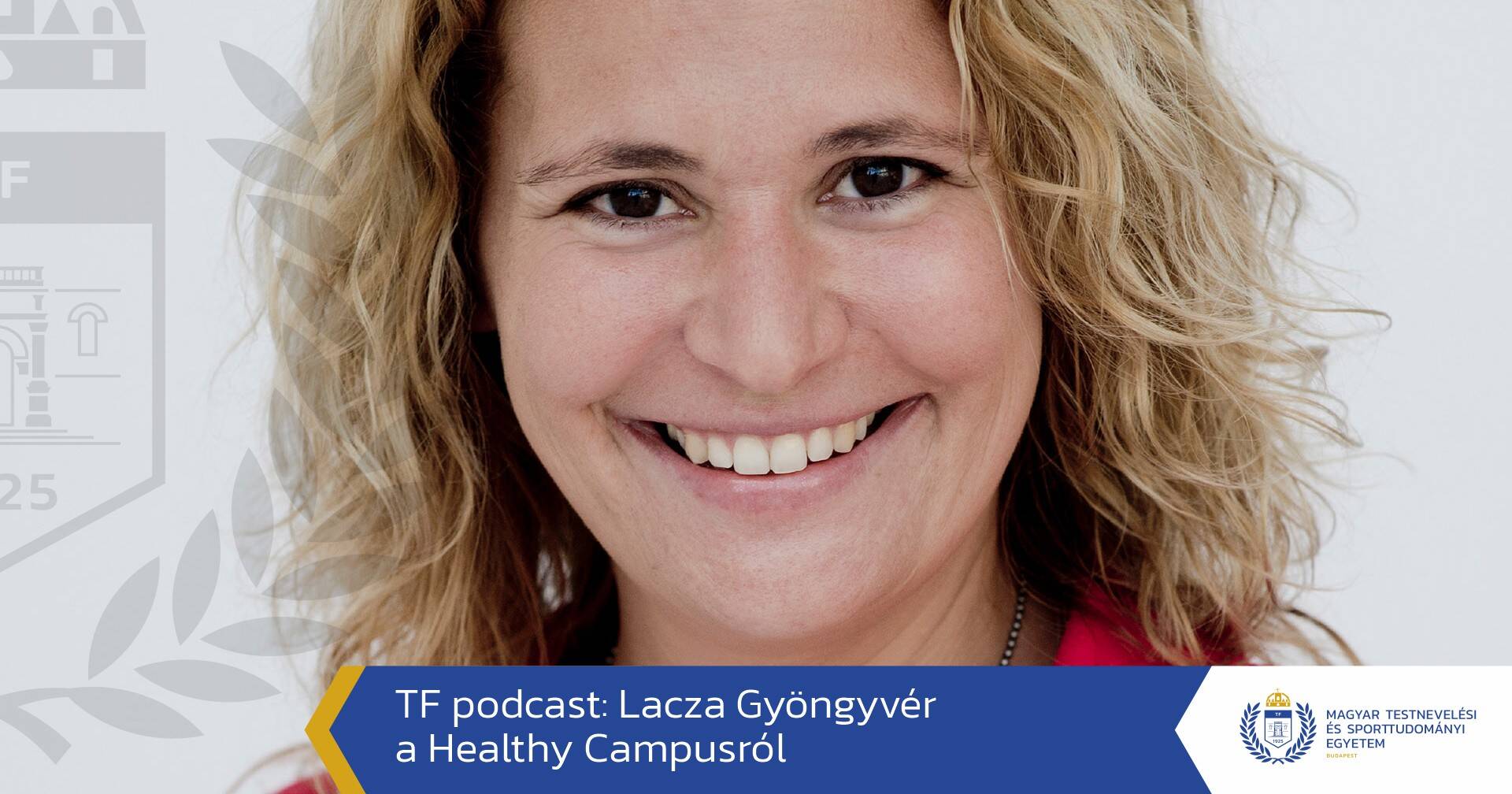 Lacza Gyöngyvér a Healthy Campusról – podcast